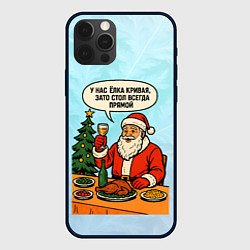 Чехол для iPhone 12 Pro У нас елка кривая зато стол всегда прямой, цвет: 3D-черный