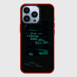 Чехол для iPhone 13 Pro Your komfort zone will kill you, цвет: 3D-красный