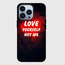 Чехол для iPhone 13 Pro Люби себя, а не меня - сердце, цвет: 3D-черный