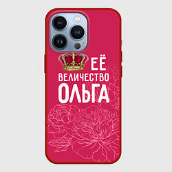 Чехол для iPhone 13 Pro Её величество Ольга, цвет: 3D-красный