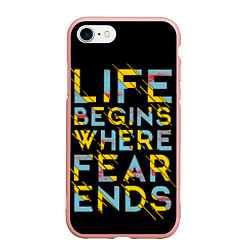 Чехол iPhone 7/8 матовый Life Begins Where Fear Ends, цвет: 3D-светло-розовый