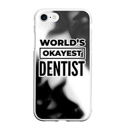 Чехол iPhone 7/8 матовый Worlds okayest dentist - white, цвет: 3D-белый