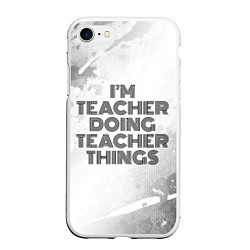 Чехол iPhone 7/8 матовый Im doing teacher things: на светлом, цвет: 3D-белый