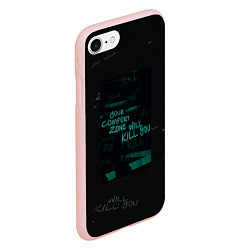 Чехол iPhone 7/8 матовый Your komfort zone will kill you, цвет: 3D-светло-розовый — фото 2