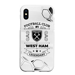 Чехол iPhone XS Max матовый West Ham Football Club Number 1 Legendary, цвет: 3D-белый