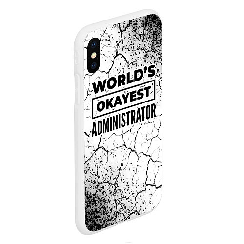 Чехол iPhone XS Max матовый Worlds okayest administrator - white / 3D-Белый – фото 2