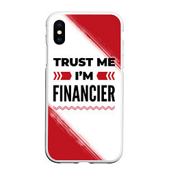 Чехол iPhone XS Max матовый Trust me Im financier white, цвет: 3D-белый