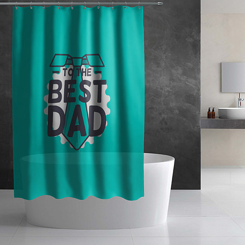 Шторка для ванной To the best Dad / 3D-принт – фото 2