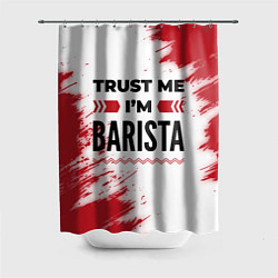 Шторка для душа Trust me Im barista white, цвет: 3D-принт