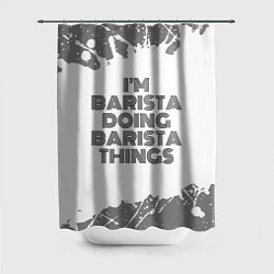 Шторка для душа Im barista doing barista things vintage, цвет: 3D-принт