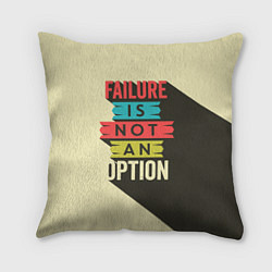 Подушка квадратная Failure is not an option, цвет: 3D-принт