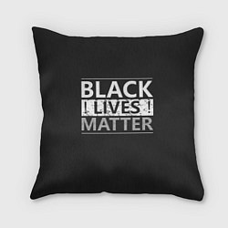 Подушка квадратная Black lives matter Z, цвет: 3D-принт