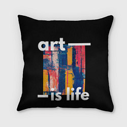 Подушка квадратная Art is life