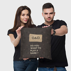 Подушка квадратная Squid game - Do you want to play a game?, цвет: 3D-принт — фото 2