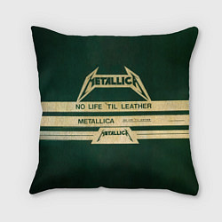 Подушка квадратная No Life til Leather - Metallica, цвет: 3D-принт