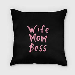 Подушка квадратная Wife Mom Boss