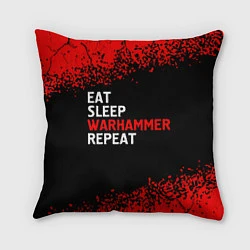 Подушка квадратная Eat Sleep Warhammer Repeat - Спрей, цвет: 3D-принт