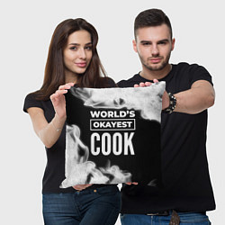 Подушка квадратная Worlds okayest cook - dark, цвет: 3D-принт — фото 2