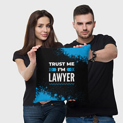 Подушка квадратная Trust me Im lawyer dark, цвет: 3D-принт — фото 2
