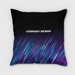 Подушка квадратная Cowboy Bebop stream, цвет: 3D-принт