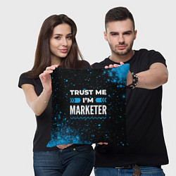 Подушка квадратная Trust me Im marketer dark, цвет: 3D-принт — фото 2