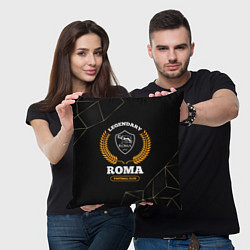 Подушка квадратная Лого Roma и надпись legendary football club на тем, цвет: 3D-принт — фото 2