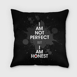 Подушка квадратная I am not perfect, but I am honest