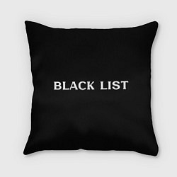 Подушка квадратная Черный список, цвет: 3D-принт