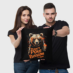 Подушка квадратная Dont poke the Russian bear, цвет: 3D-принт — фото 2