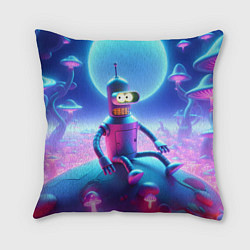 Подушка квадратная Bender bending robot on the amazing neon mushroom, цвет: 3D-принт