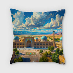 Подушка квадратная Регистан: величие Самарканда, цвет: 3D-принт
