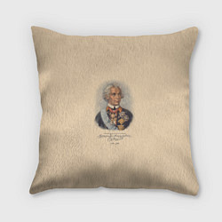 Подушка квадратная Александр Суворов 1730-1800, цвет: 3D-принт