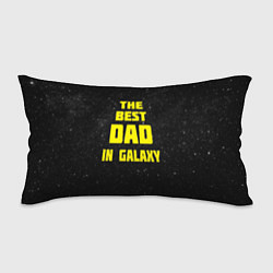 Подушка-антистресс The Best Dad in Galaxy