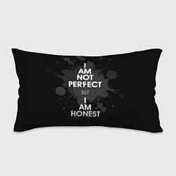 Подушка-антистресс I am not perfect, but I am honest