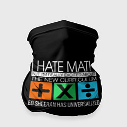 Бандана-труба Ed Sheeran: I hate math, цвет: 3D-принт