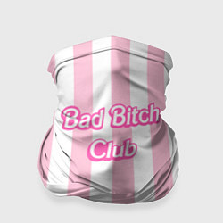 Бандана-труба Bad Bitch Club - barbie style, цвет: 3D-принт