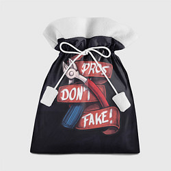 Мешок для подарков Don`t Fake, цвет: 3D-принт