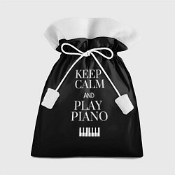 Мешок для подарков Keep calm and play piano, цвет: 3D-принт