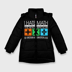 Куртка зимняя для девочки Ed Sheeran: I hate math, цвет: 3D-черный