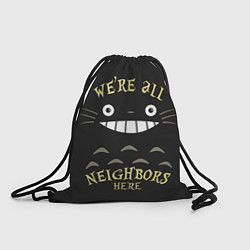 Рюкзак-мешок Were all Nelghbors, цвет: 3D-принт