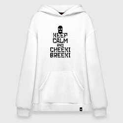 Худи оверсайз Keep Calm & Cheeki Breeki