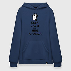 Толстовка-худи оверсайз Keep Calm & Hug A Panda, цвет: тёмно-синий