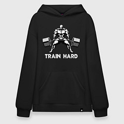 Худи оверсайз Train hard тренируйся усердно