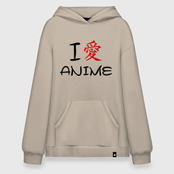 Толстовка-худи оверсайз I love anime, цвет: миндальный