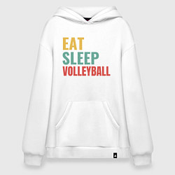 Толстовка-худи оверсайз Eat - Sleep - Volleyball, цвет: белый