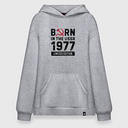 Худи оверсайз Born In The USSR 1977 Limited Edition