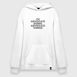 Толстовка-худи оверсайз Im doing advocate things, цвет: белый