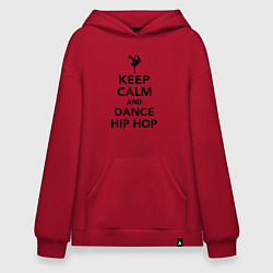 Худи оверсайз Keep calm and dance hip hop