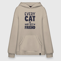 Толстовка-худи оверсайз Every cat is my best friend, цвет: миндальный