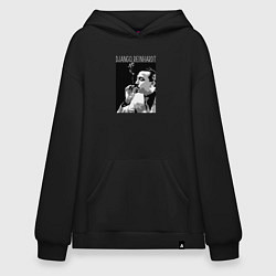 Толстовка-худи оверсайз Django Reinhardt legendary jazz guitarist, цвет: черный